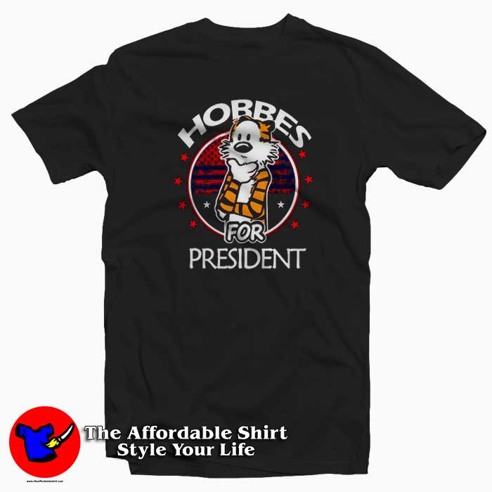 Vintage Hobbes For President Funny Tshirt 510x510 image Vintage Hobbes For President Funny Tshirt 510x510 Vintage Hobbes For President Funny T shirt On Sale