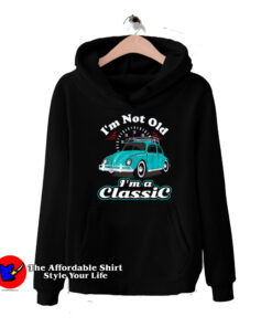 Vintage Retro I’m Not Old I’m Classic Unisex Hoodie