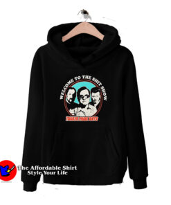 Welcome To The Shit Show Trailer Park Boys Hoodie