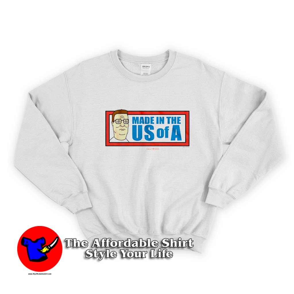 Funny King of The Hill Made in the US of A Sweater 510x510 image Funny King of The Hill Made in the US of A Sweater 510x510 Funny King of The Hill Made in the US of A Sweatshirt On Sale