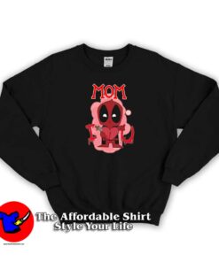 Funny Mom Deadpool I Love You Sweatshirt