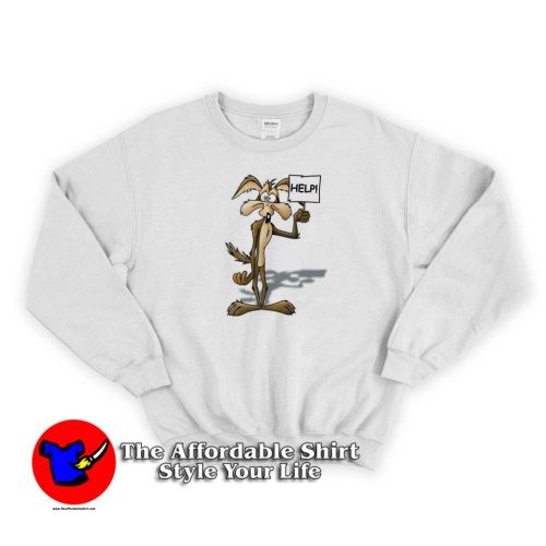 Help Wile E. Coyote and Road Runner Funny Hoodie Sweater 500x500 Help Wile E. Coyote and Road Runner Sweatshirt On Sale