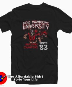 The Road Warriors University Since 83 T-shirt