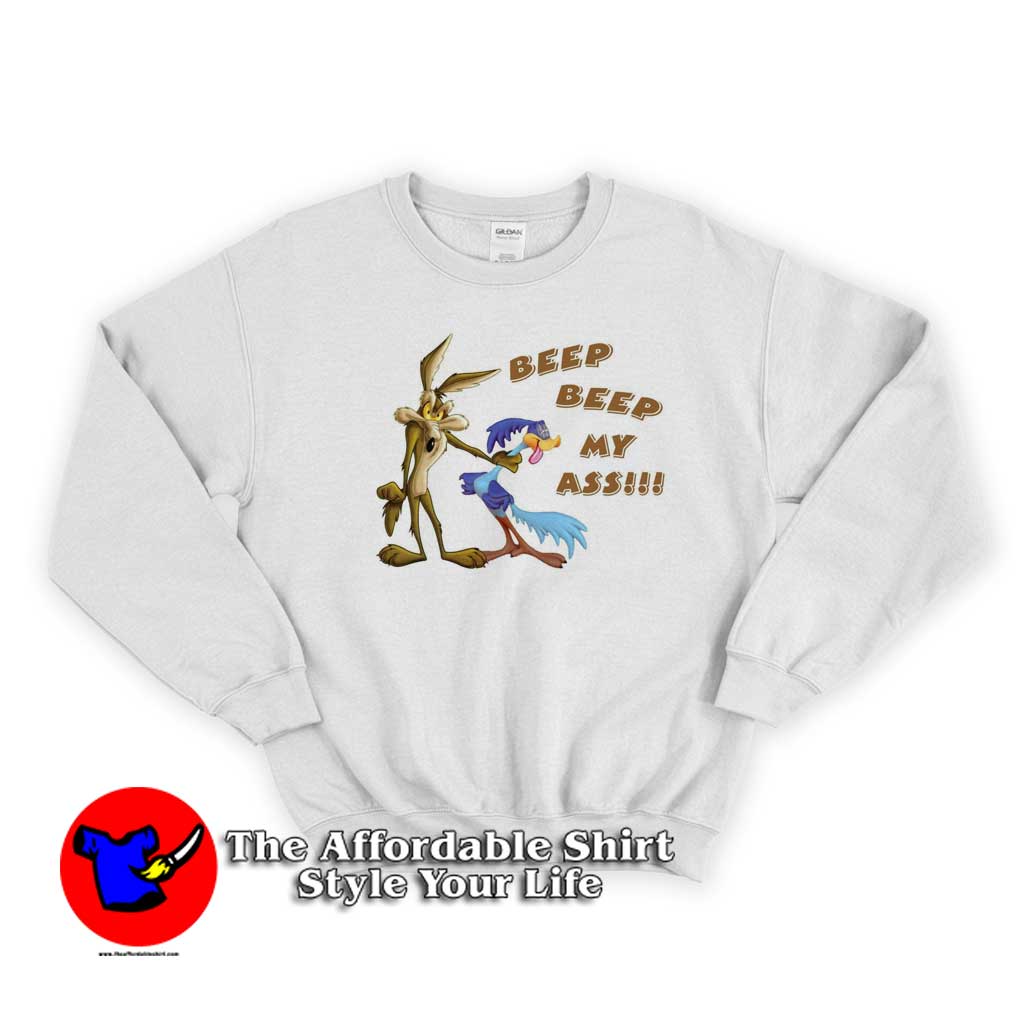 Vintage Road Runner Beep Beep My Ass Sweater 510x510 image Vintage Road Runner Beep Beep My Ass Sweater 510x510 Vintage Road Runner Beep Beep My Ass Sweatshirt On Sale