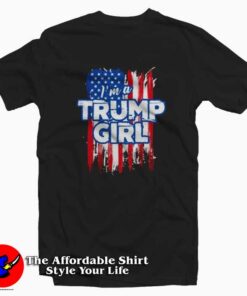 American Flag I’m a Trump Girl Unisex Tshirt