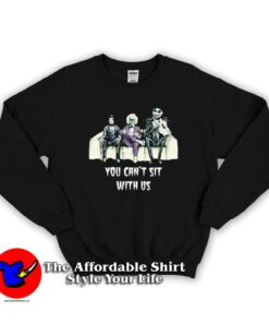 Beetlejuice Edward You Can’t Sit With Us Sweatshirt