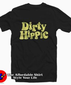 Dirty Hippie for Hippies Graphic Tshirt