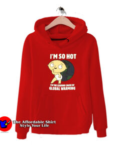 Family Guy Stewie I'm So Hot Funny Hoodie
