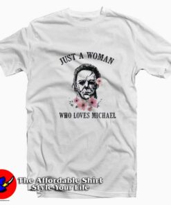 Just A Woman Who Loves Michael Unisex Tshirt