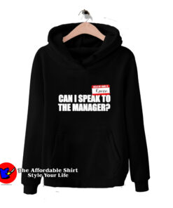 Karen can I speak to the manager Unisex Hoodie