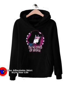 Lydia Beetlejuice I’m So Tired Of People Halloween Hoodie