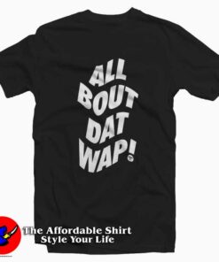 Wap All Bout Dat Wap Parody Cardi B Sweatshirt