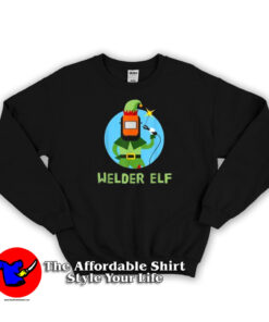 Funny Elf Christmas Welding Quote Sweatshirt