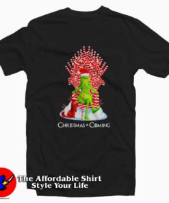 Funny Grinch Christmas is Coming Unisex Tshirt