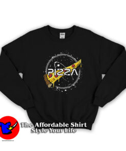 Funny Slice Of Pizza Nasa Parody Sweatshirt
