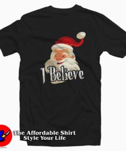 I Believe Santa Christmas Unisex Tshirt