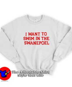 I Want To Swim in The Swanepoel Sweatshirt