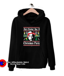 Ain't Nothin But A Rap Christmas Party Hoodie