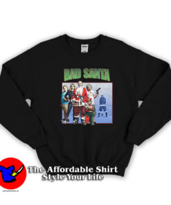 Bad Santa Christmas Funny Unisex Sweatshirt