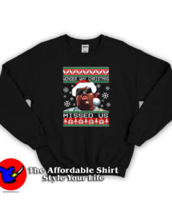 Biggie Smalls Missed Us Christmas Unisex Sweatshirt