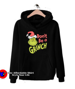 Dr. Seuss Christmas Don't Be A Grinch Hoodie