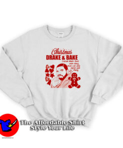 Drake and Bake Christmas Cookies Baking Sweatshirt