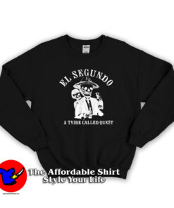 Neighbors 2 El Segundo A Tribe Called Sweatshirt
