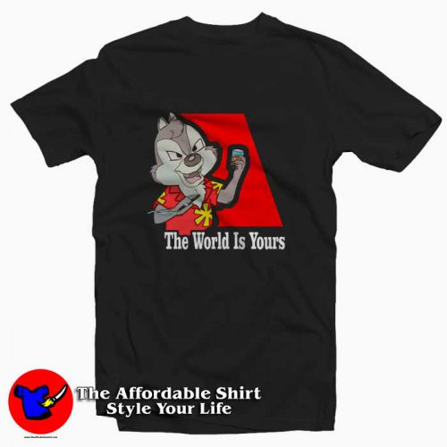 The World Is Yours Chip N Dale Tshirt 500x500 The World Is Yours Chip N Dale T shirt On Sale