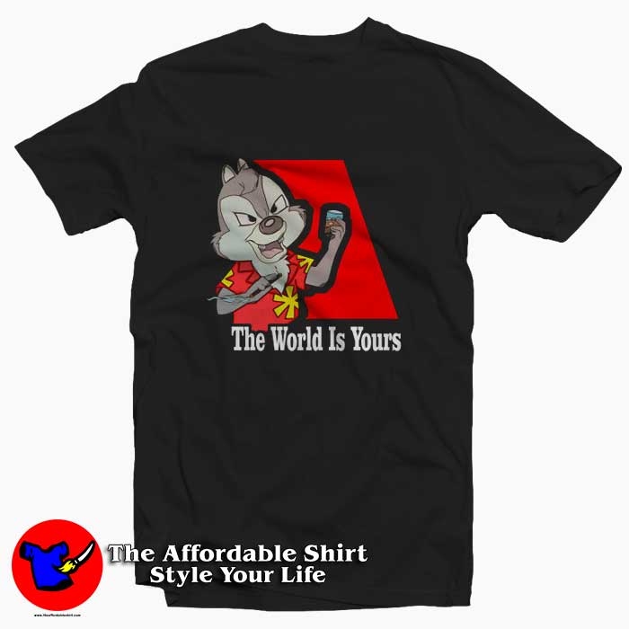 The World Is Yours Chip N Dale Tshirt 510x510 image The World Is Yours Chip N Dale Tshirt 510x510 The World Is Yours Chip N Dale T shirt On Sale