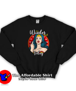 Wonder Women Not in mood Today Sweatshirt