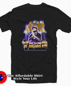 ASAP Yams Change The Way People T-shirt