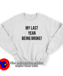 Asap Rocky x Last Year Being Broke Sweatshirt
