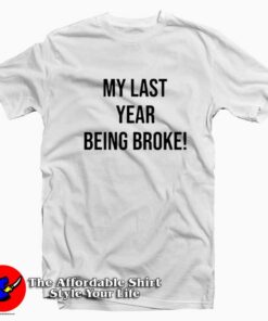 Asap Rocky x Last Year Being Broke T-shirt