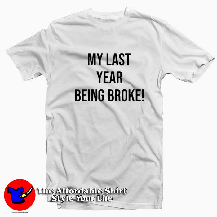 Asap Rocky x Last Year Being Broke T Shirt 510x510 image Asap Rocky x Last Year Being Broke T Shirt 510x510 Asap Rocky x Last Year Being Broke T shirt On Sale