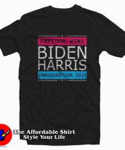 Biden Harris Inauguration Day 2021 Freedom T-shirt