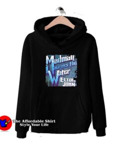 Elton John Madman Across The Water Hoodie