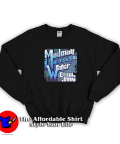 Elton John Madman Across The Water Sweatshirt