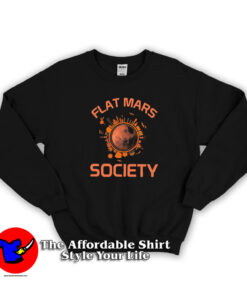 Flat Mars Society Nice Graphic Sweatshirt