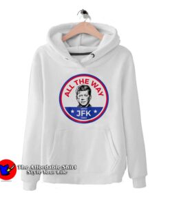 John F Kennedy All The Wal JFK Unisex Hoodie