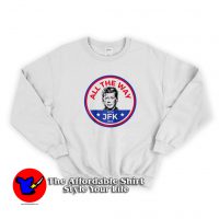 John F Kennedy All The Wal JFK Unisex Sweatshirt