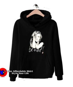 Be Kind Sophie Legends Are Forever Hoodie