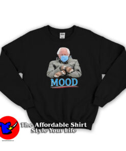 Cool Bernie Sanders Mitten Mood Unisex Sweatshirt