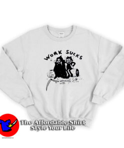 Funny Heavy Slime Work Sucks Unisex Sweatshirt