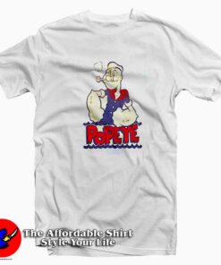 Funny Popeye The Sailorman Unisex T-shirt