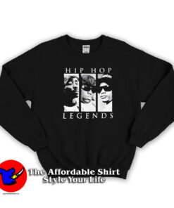 Legend Hip Hop Tupac Easy E Biggie Sweatshirt