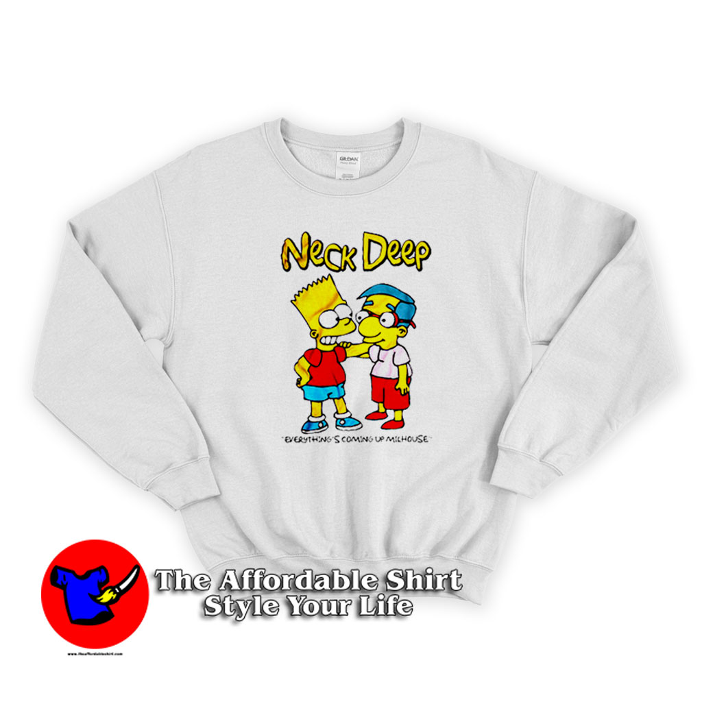 Neck Deep Everythings Coming Up Milhouse Sweatshirt 510x510 image Neck Deep Everythings Coming Up Milhouse Sweatshirt 510x510 Neck Deep Everything's Coming Up Milhouse Sweatshirt On Sale