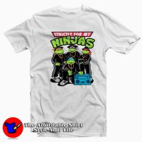 Strictly For My Ninjas Turtles Unisex T-shirt