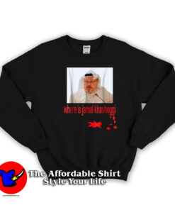 Where Is Jamal Khashoggi Free Jamal Sweatshirt