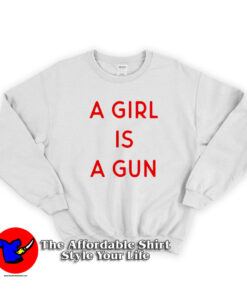 A Girl is A Gun Graphic Unisex Sweatshirt
