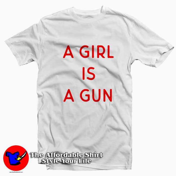 A Girl is A Gun Graphic Unisex T Shirt 510x510 image A Girl is A Gun Graphic Unisex T Shirt 510x510 A Girl is A Gun Graphic Unisex T shirt On Sale
